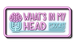 What's in my head Podcast