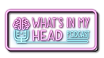 What's in my head Podcast